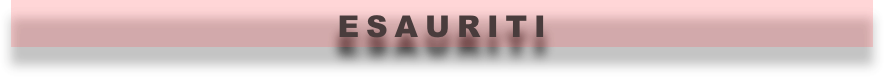 ESAURITI